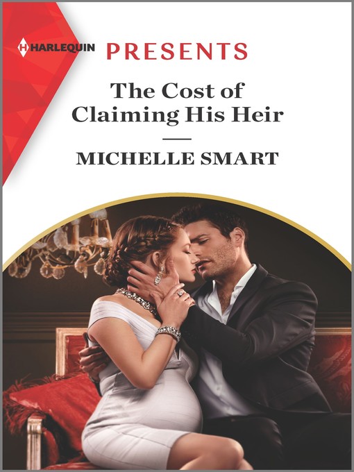 Title details for The Cost of Claiming His Heir by Michelle Smart - Available